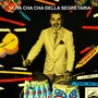 Cha Cha Cha Della Segretaria