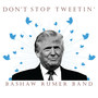 Don't Stop Tweetin' (feat. Jenni Lyn)