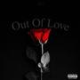 Out Of Love (Explicit)