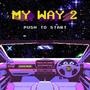 MY WAY 2 (Explicit)