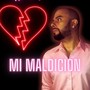 Mi Maldicion (feat. Danny Blanco)