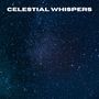 Celestial Whispers