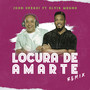 Locura de Amarte (Remix)