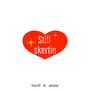 Still Skertin (Explicit)