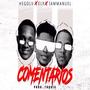 Comentario (feat. El X, Hego LV & Iam Manuel)