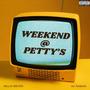 WEEKEND @ PETTY'S (Explicit)