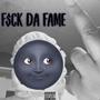 FCK DA FAME (Explicit)