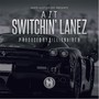 Switchin Lanez (Explicit)