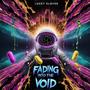 Fading Into the Void (Explicit)