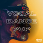 Vocal Dance Pop