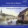 Franz Xaver Richter: Six Sonatas for The Harpsichord, Flute and Violoncello (World Premiere Recording)