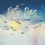 BETTER DAYS (feat. Young Papo & Obadiyah)