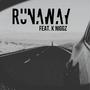RUNAWAY (feat. K Niggz)