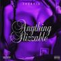 Anything Slizzable (Explicit)