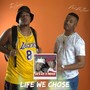 Life We Chose (Explicit)