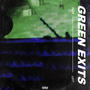 Green Exits (Explicit)