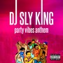 Party Vibes Anthem (Explicit)