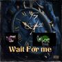 Wait for me (Explicit)