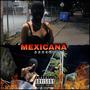 Mexicana (Explicit)