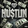 HUSTLIN (Explicit)