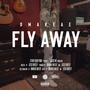 Fly Away (Explicit)