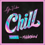 Chill (Remix) [Explicit]