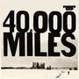 40,000 Miles