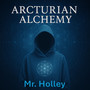 Arcturian Alchemy (Explicit)