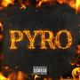 Pyro (feat. Yung Bleatha) [Explicit]