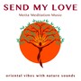 Send My Love - Metta Meditation Music with Nature Sounds