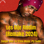 Les Dije Riddim (Remake 2024)