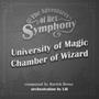 University of Magic / Chamber of Wizard (Symphonic Medley)