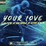 Your love (feat. D Cruz & Valeed) [Explicit]