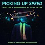 Picking Up Speed (World Premiere Recording)