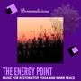 The Energy Point - Music For Restorative Yoga And Inner Peace