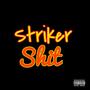 Striker **** (Explicit)