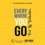 Everywhere You Go (feat. Shun Geezy)