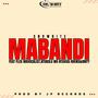 MABANDI (feat. Snowhite , Flex  Mavocalist,  Ntukulu Wa Ntavasi Khensi & Unity)