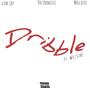 Dribble (feat. WizSthe) [Explicit]