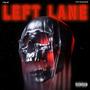 Left Lane (feat. TaydaDon) [Explicit]