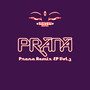 Prana Remix EP - Vol. 3