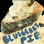 Blueberry Pie (Explicit)