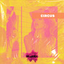 Circus E.P (Explicit)