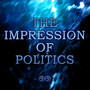 The impression of politics