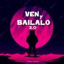 Ven Y Bailalo (feat. Dj Antares & Dj Winnek) [Remix 2.0]