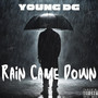 Rain Came Down (Explicit)