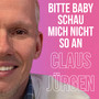 Bitte Baby schau mich nicht so an