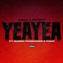 YEA YEA (feat. Queen Foreigner & Pahp) [Explicit]