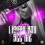 I Know You See Me (Explicit)