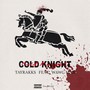 cold knight (feat. WAWG MAX) [Explicit]